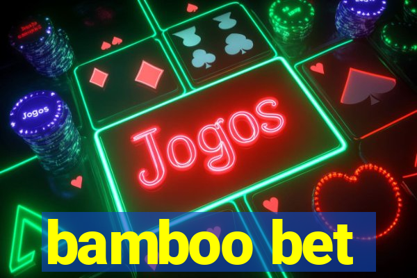 bamboo bet